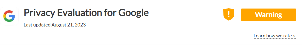 Common Sense Privacy Program privacy evaluation for Google (Warning)